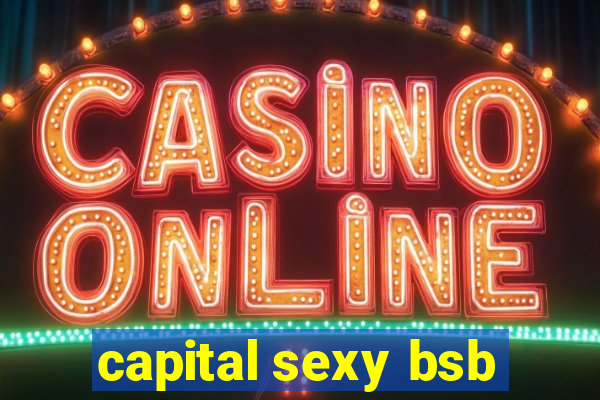 capital sexy bsb